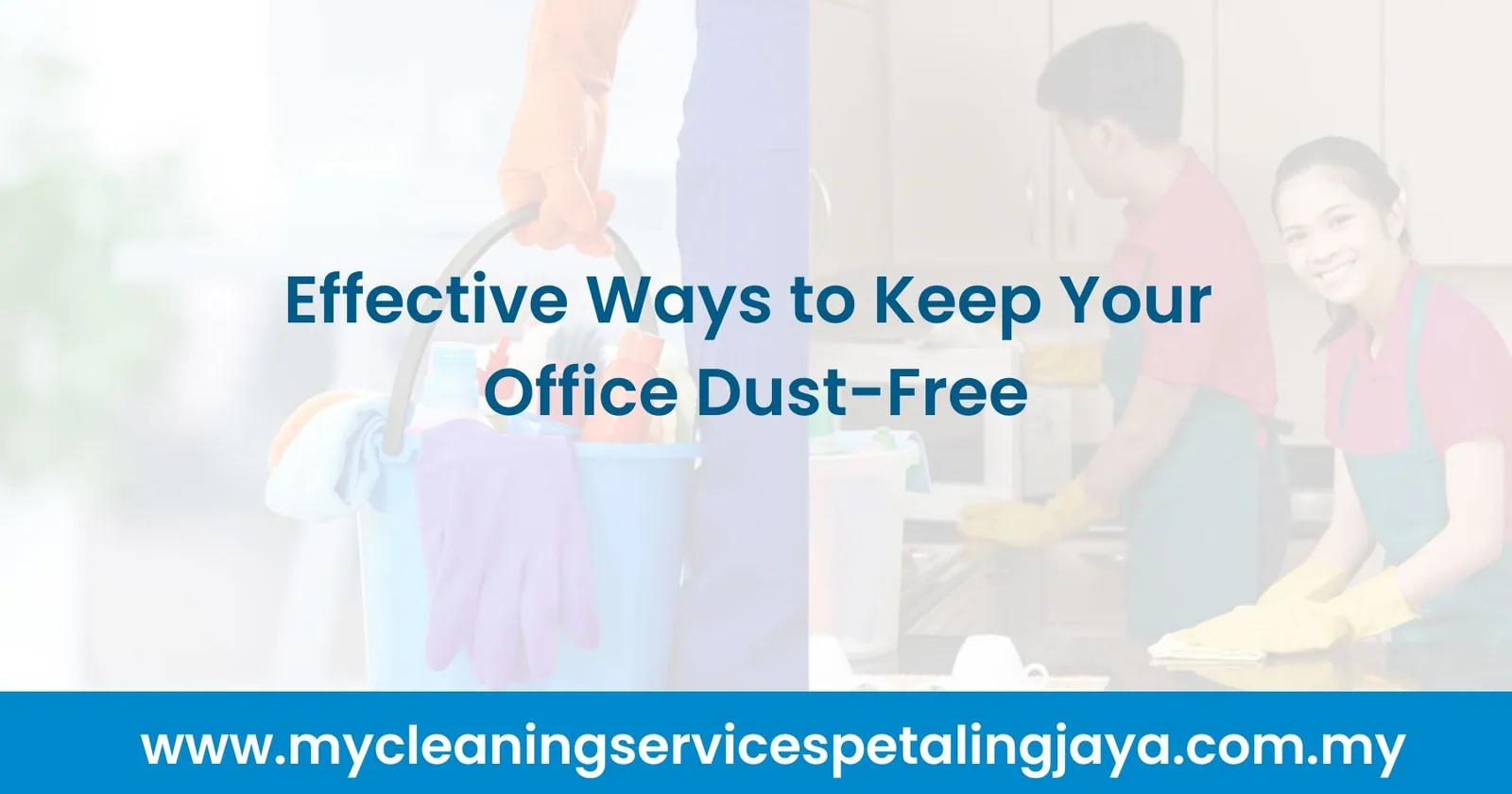 Effective Ways to Keep Your Office Dust-Free
