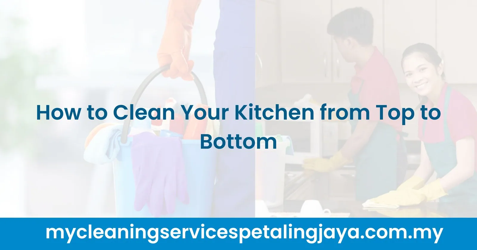 How to Clean Your Kitchen from Top to Bottom