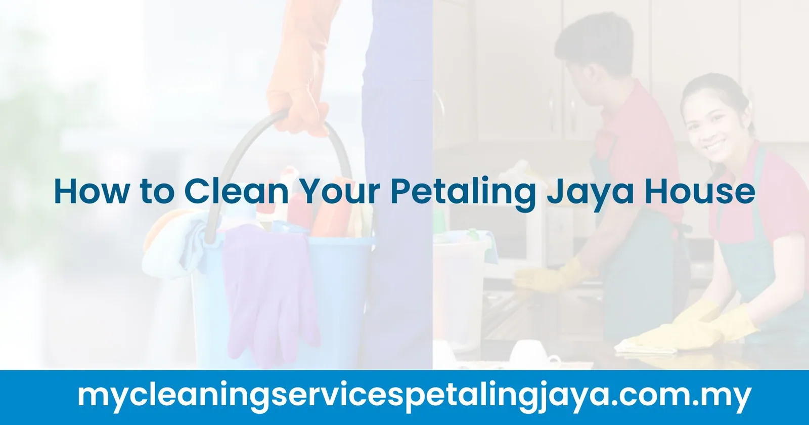 How to Clean Your Petaling Jaya House