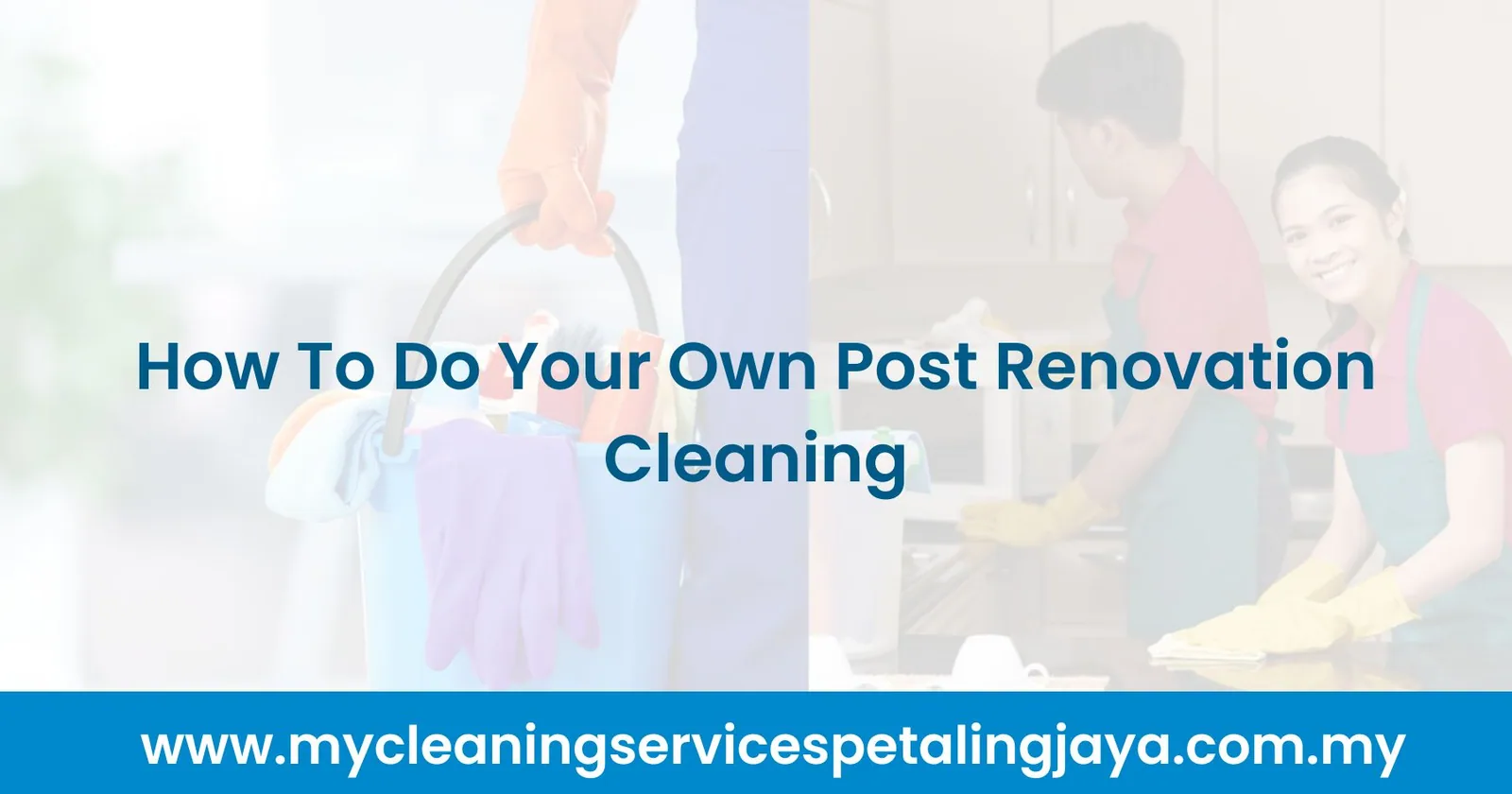 How To Do Your Own Post Renovation Cleaning