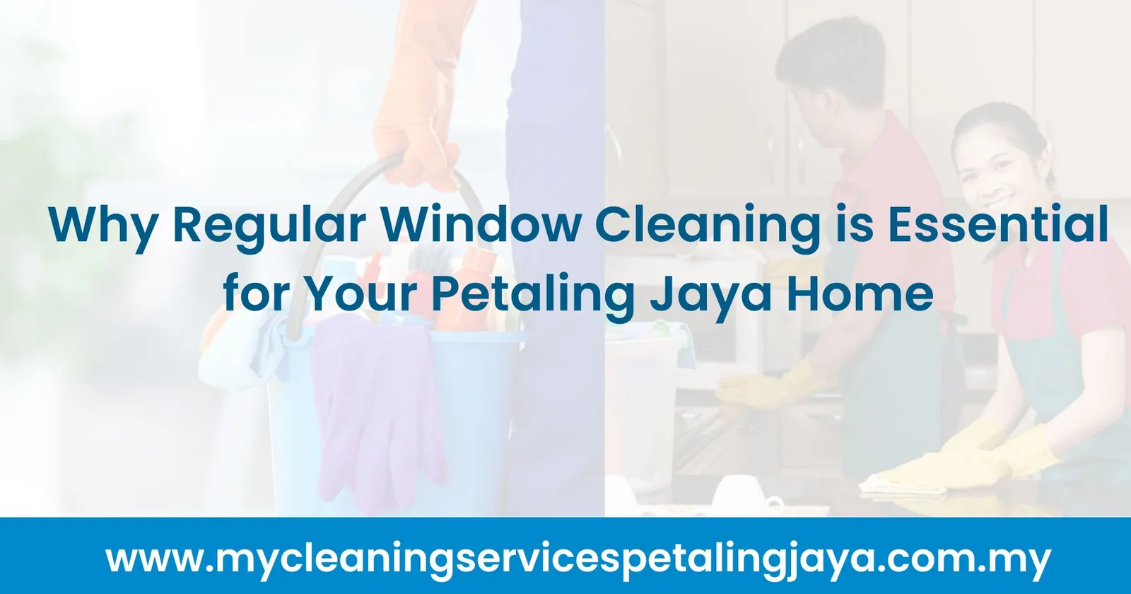Why Regular Window Cleaning is Essential for Your Petaling Jaya Home