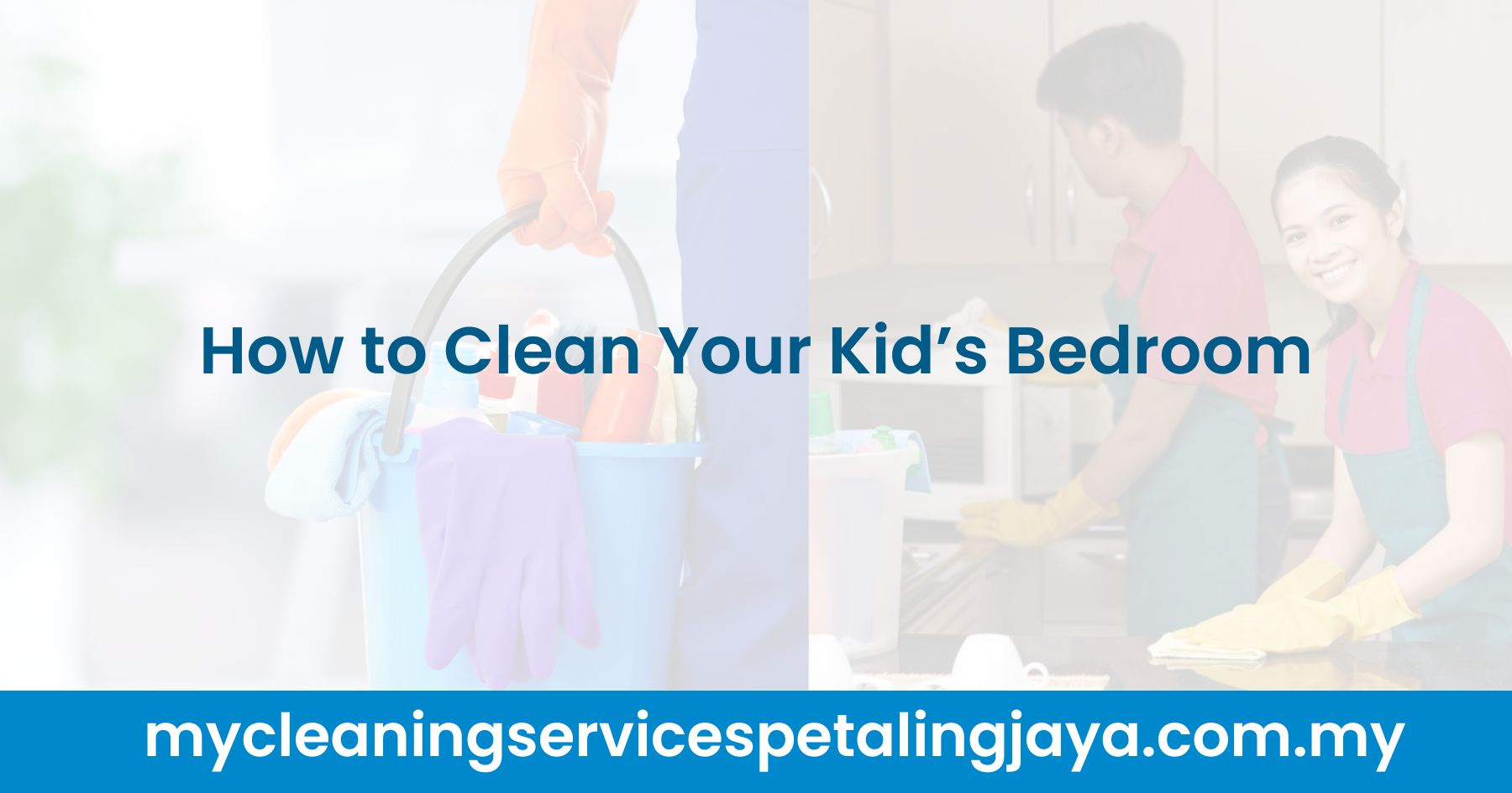 How to Clean Your Kid’s Bedroom