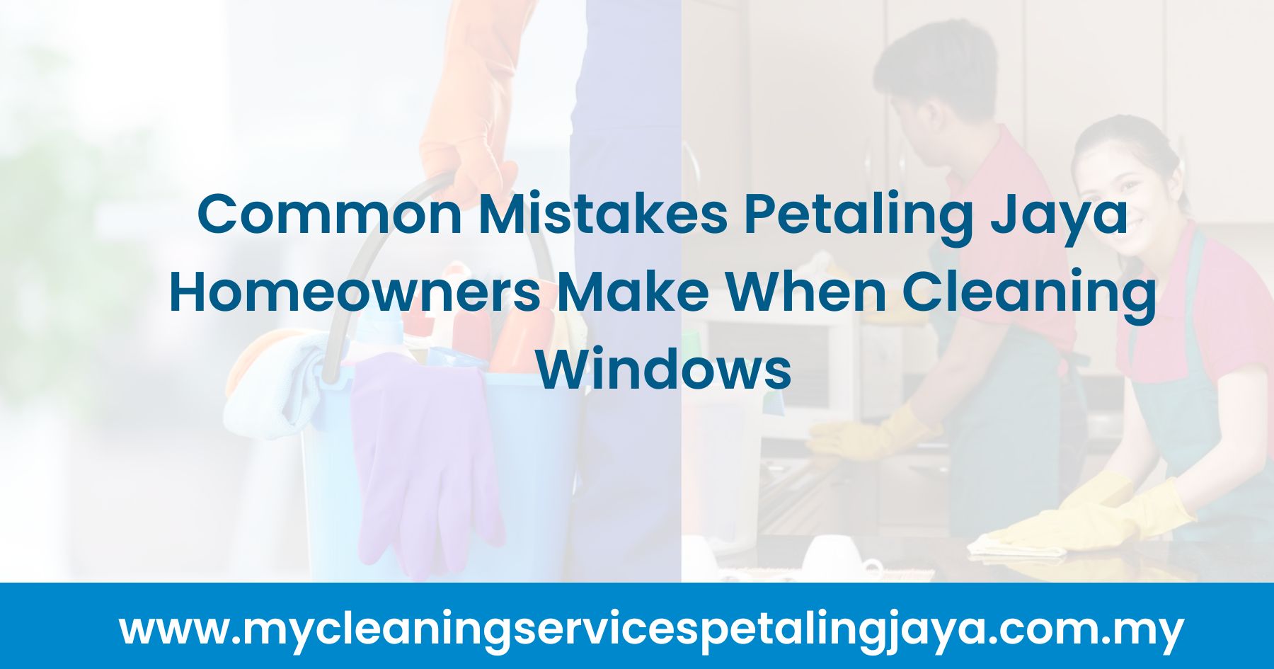 Common Mistakes Petaling Jaya Homeowners Make When Cleaning Windows