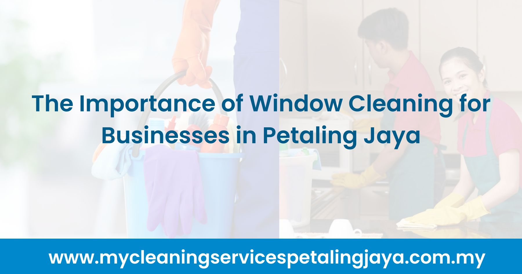 The Importance of Window Cleaning for Businesses in Petaling Jaya